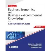 Tulsian’s Business Economics and Business and Commercial Knowledge for CA Foundation May 2023 Exam Paper 4 by P C Tulsian, Bharat Tulsian & Tushar Tulsian | S. Chand